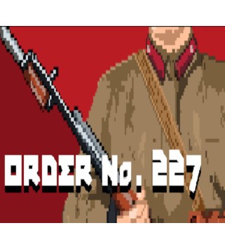 Order No. 227: Not One Step Back! Steam Key GLOBAL
